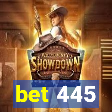 bet 445